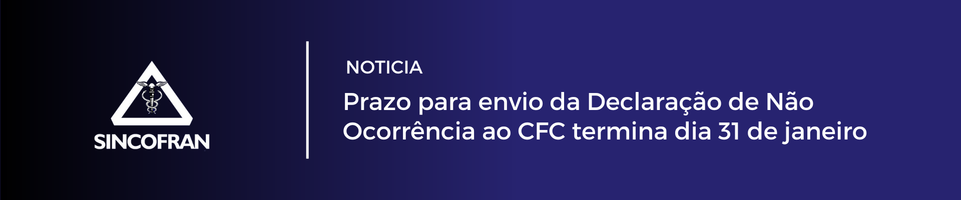 NOTICIA: Prazo para envio da Declaração de Não Ocorrência ao CFC termina dia 31 de janeiro
